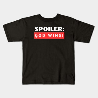 Spoiler God Wins | Christian Typography Kids T-Shirt